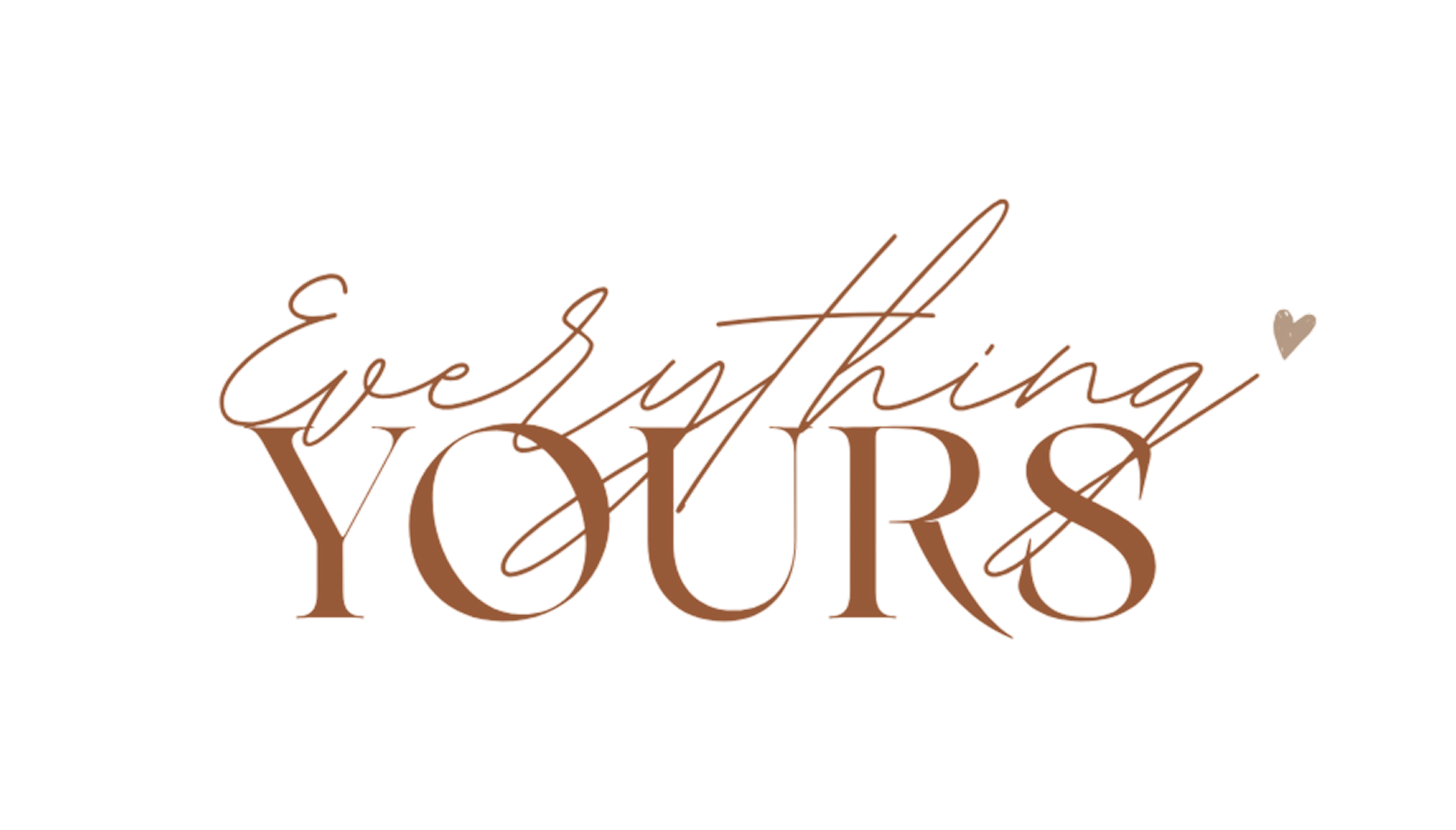 Everything Yours